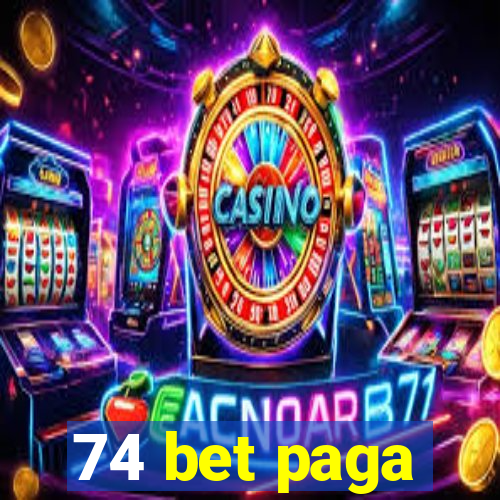 74 bet paga